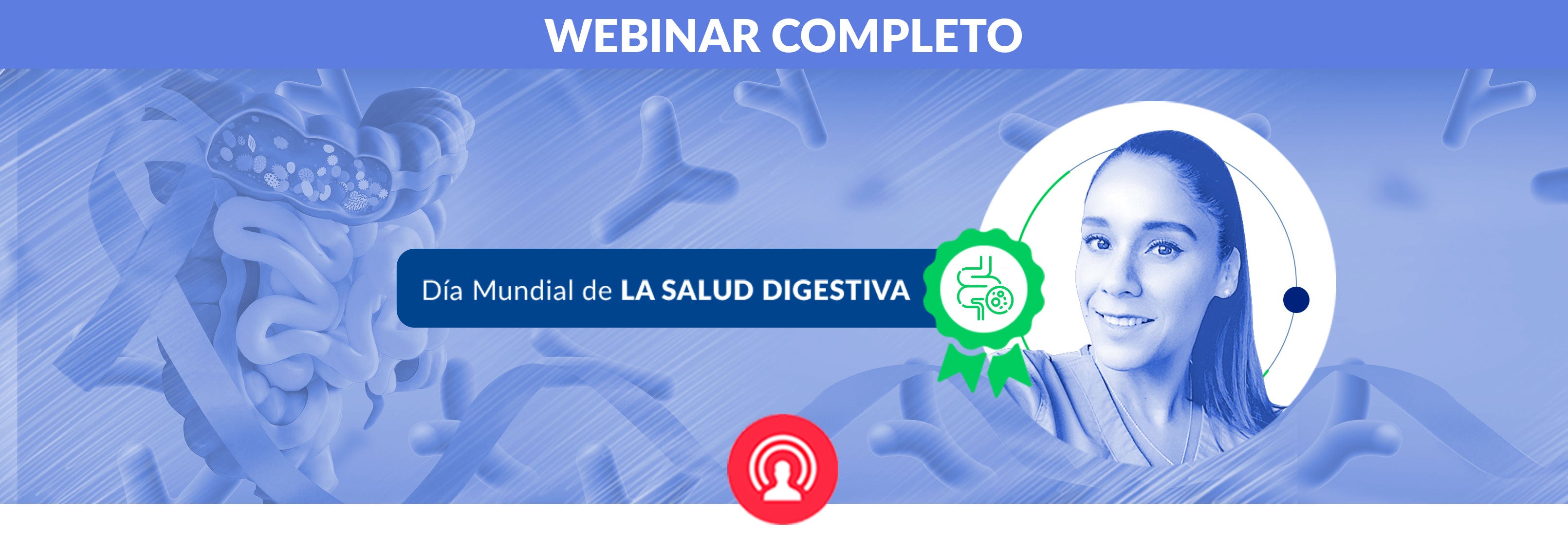 El rol de la MICROBIOTA en LA SALUD DIGESTIVA actual y futura El rol de la MICROBIOTA en LA SALUD DIGESTIVA actual y futura