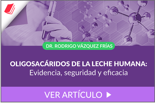 Oligosacaridos de la leche humana: evidencia, seguridad y eficacia