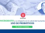 Conferencia: "Microbiota y su impacto en la salud del lactante: uso de probióticos" (videos)