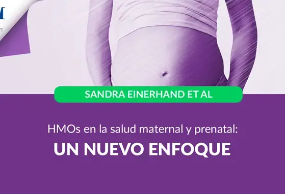 HMOs en la salud maternal y prenatal: Un nuevo enfoque 