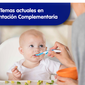 Temas actuales en Alimentación Complementaria