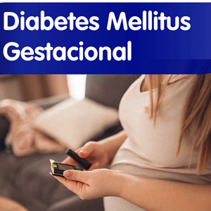 Diabetes Mellitus Gestacional
