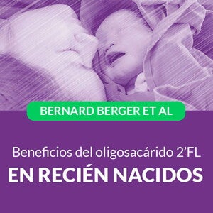 Beneficios del oligosacárido 2’FL en recién nacidos