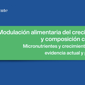 NNIW89 - Micronutrientes y desarrollo infantil: Evidencia actual y progreso 
