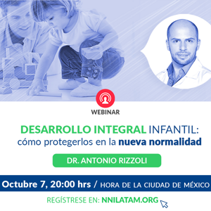 DESARROLLO INTEGRAL INFANTIL: Cómo protegerlos en la NUEVA NORMALIDAD | 7 de octubre 2020 20:00hrs CDMX (events)