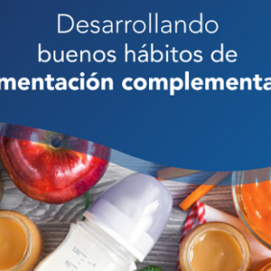 Desarrollando buenos hábitos de alimentación complementaria (infographics)