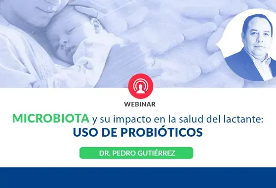 Conferencia: "Microbiota y su impacto en la salud del lactante: uso de probióticos" (videos)