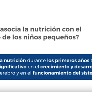 ¿Cómo se asocia la nutrición con el desarrollo de los niños pequeños? (videos)