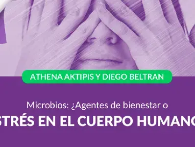 Microbios: ¿Agentes de bienestar o estrés en el cuerpo humano? Microbios: ¿Agentes de bienestar o estrés en el cuerpo humano?
